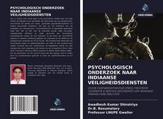 Bookcover of PSYCHOLOGISCH ONDERZOEK NAAR INDIAANSE VEILIGHEIDSDIENSTEN