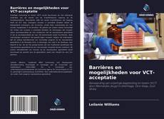 Bookcover of Barrières en mogelijkheden voor VCT-acceptatie