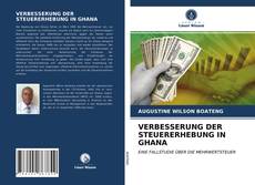 Capa do livro de VERBESSERUNG DER STEUERERHEBUNG IN GHANA 