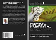 Borítókép a  MEJORANDO LA RECAUDACIÓN DE IMPUESTOS EN GHANA - hoz