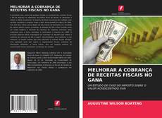 Buchcover von MELHORAR A COBRANÇA DE RECEITAS FISCAIS NO GANA