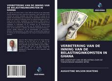 Обложка VERBETERING VAN DE INNING VAN DE BELASTINGINKOMSTEN IN GHANA