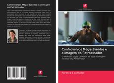 Bookcover of Controversos Mega-Eventos e a Imagem do Patrocinador