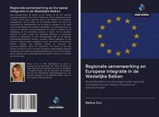 Portada del libro de Regionale samenwerking en Europese integratie in de Westelijke Balkan