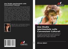 Bookcover of Uno Studio sperimentale sulle Convenzioni Culturali