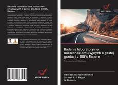 Bookcover of Badania laboratoryjne mieszanek emulsyjnych o gęstej gradacji z 100% Rapem