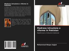 Bookcover of Madrasa istruzione e riforme in Pakistan