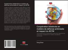 Coopération bilatérale en matière de défense antimissile et respect du RCTM kitap kapağı