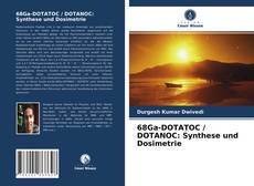 Copertina di 68Ga-DOTATOC / DOTANOC: Synthese und Dosimetrie
