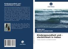 Kindergesundheit und -sterblichkeit in Indien的封面