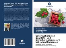 Untersuchung von Qualitäts- und Sicherheitsparametern bei rohen Himbeeren kitap kapağı