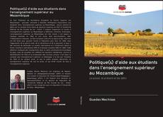 Capa do livro de Politique(s) d'aide aux étudiants dans l'enseignement supérieur au Mozambique 