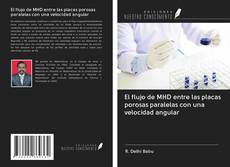 Capa do livro de El flujo de MHD entre las placas porosas paralelas con una velocidad angular 