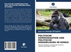 POLITISCHE KOMMUNIKATION UND POLITISCHE IMAGEBILDUNG IM KONGO kitap kapağı