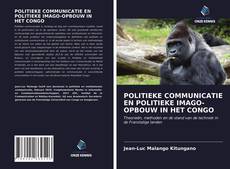 Capa do livro de POLITIEKE COMMUNICATIE EN POLITIEKE IMAGO-OPBOUW IN HET CONGO 