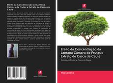 Обложка Efeito da Concentração da Lantana Camara de Frutas e Extrato de Casca de Caule
