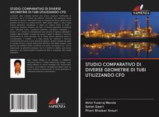 Обложка STUDIO COMPARATIVO DI DIVERSE GEOMETRIE DI TUBI UTILIZZANDO CFD