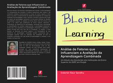 Bookcover of Análise de Fatores que Influenciam a Aceitação da Aprendizagem Combinada