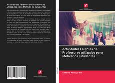 Bookcover of Actividades Falantes de Professores utilizados para Motivar os Estudantes