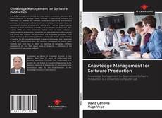 Bookcover of Knowledge Management for Software Production