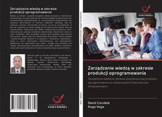 Bookcover of Zarządzanie wiedzą w zakresie produkcji oprogramowania