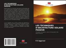LES TECHNIQUES D'ARCHITECTURE SOLAIRE PASSIVE kitap kapağı