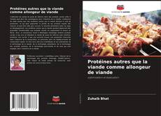 Copertina di Protéines autres que la viande comme allongeur de viande