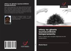 włosy na głowie wyznacznikiem temperamentu kitap kapağı