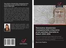 Buchcover von Starożytne dziedzictwo mezopotamskie zniszczone przez państwo islamskie w latach 2014-2016