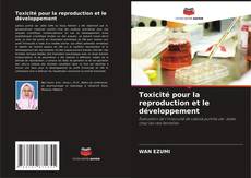 Copertina di Toxicité pour la reproduction et le développement