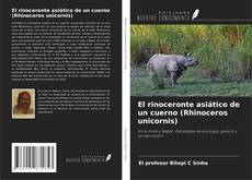 Buchcover von El rinoceronte asiático de un cuerno (Rhinoceros unicornis)
