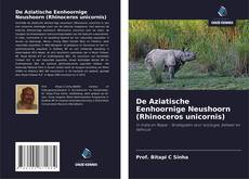 Обложка De Aziatische Eenhoornige Neushoorn (Rhinoceros unicornis)