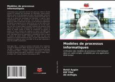 Modèles de processus informatiques kitap kapağı