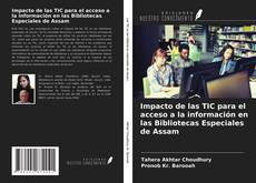 Borítókép a  Impacto de las TIC para el acceso a la información en las Bibliotecas Especiales de Assam - hoz