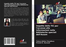 Buchcover von Impatto delle TIC per l'accesso alle informazioni nelle biblioteche speciali dell'Assam