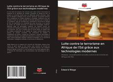 Buchcover von Lutte contre le terrorisme en Afrique de l'Est grâce aux technologies modernes