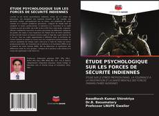 ÉTUDE PSYCHOLOGIQUE SUR LES FORCES DE SÉCURITÉ INDIENNES的封面