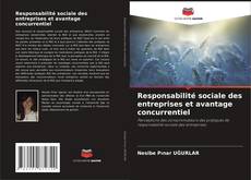 Responsabilité sociale des entreprises et avantage concurrentiel的封面