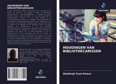 Buchcover von HOUDINGEN VAN BIBLIOTHECARISSEN