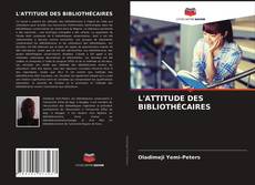 L'ATTITUDE DES BIBLIOTHÉCAIRES的封面