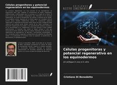 Buchcover von Células progenitoras y potencial regenerativo en los equinodermos