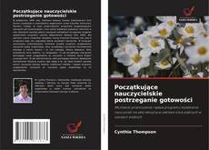 Portada del libro de Początkujące nauczycielskie postrzeganie gotowości