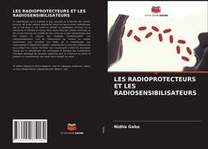 Bookcover of LES RADIOPROTECTEURS ET LES RADIOSENSIBILISATEURS