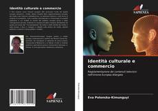 Bookcover of Identità culturale e commercio