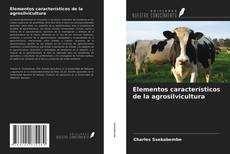 Обложка Elementos característicos de la agrosilvicultura