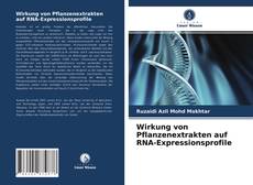 Bookcover of Wirkung von Pflanzenextrakten auf RNA-Expressionsprofile