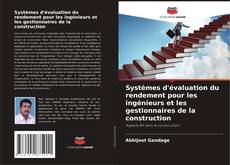 Systèmes d'évaluation du rendement pour les ingénieurs et les gestionnaires de la construction kitap kapağı