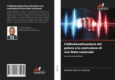 Bookcover of L'istituzionalizzazione del potere e la costruzione di uno Stato nazionale