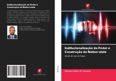 Institucionalização do Poder e Construção de Nation-state kitap kapağı