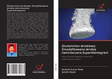 Bookcover of Glutaminian skrobiowy: Zmodyfikowana skrobia ziemniaczana Superdisintegrant